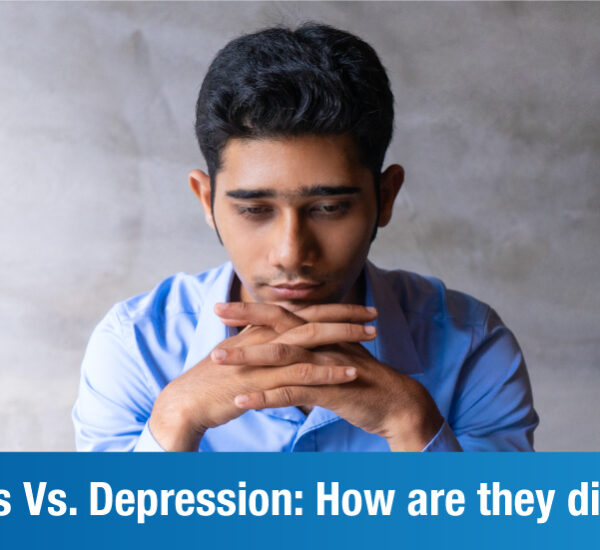 Sadness and Depression: Let’s Understand the Difference