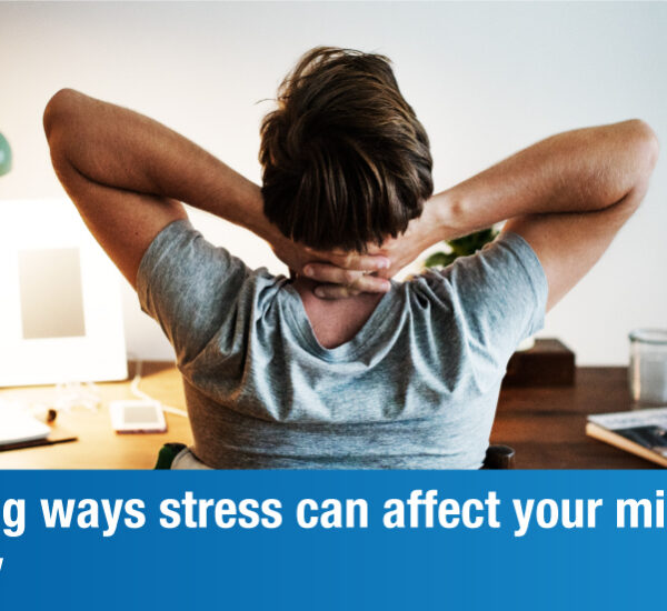 Stress: Its effect on our minds and bodies