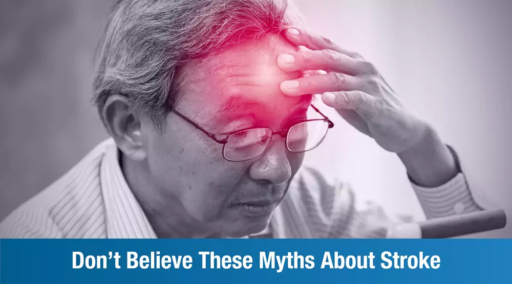 Don’t Believe These Myths About Stroke