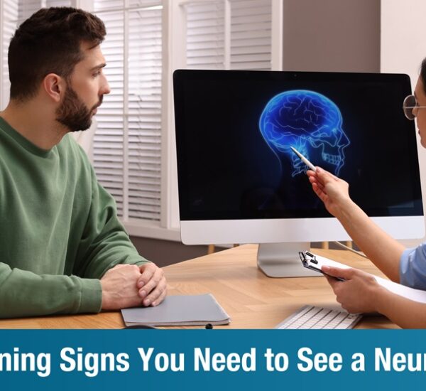 10 Warning Signs You Need to See a Neurologist