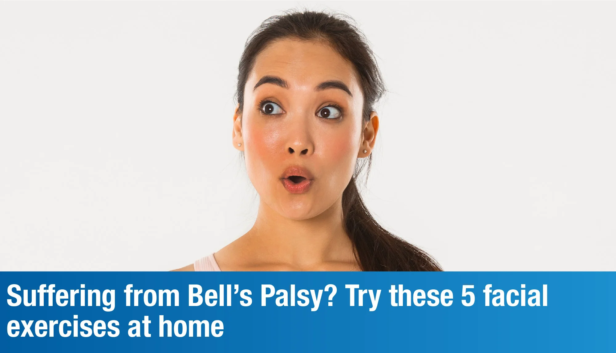 Easy Facial Exercises for Bell’s Palsy