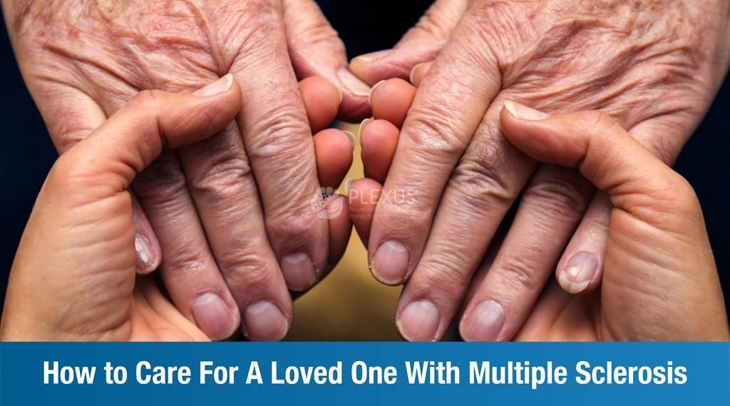 How to Care for a Loved One With Multiple Sclerosis