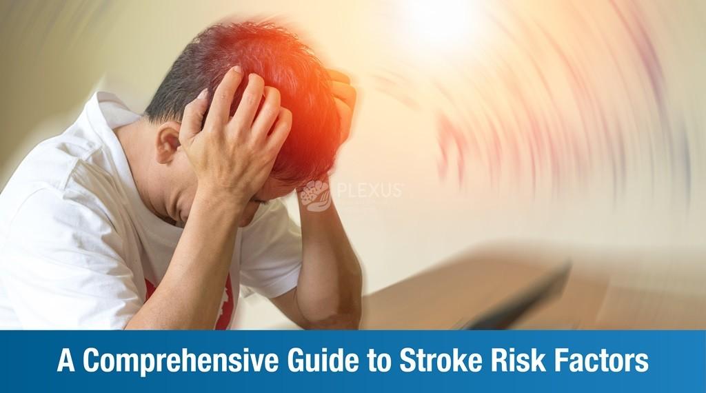 A Comprehensive Guide to Stroke Risk Factors