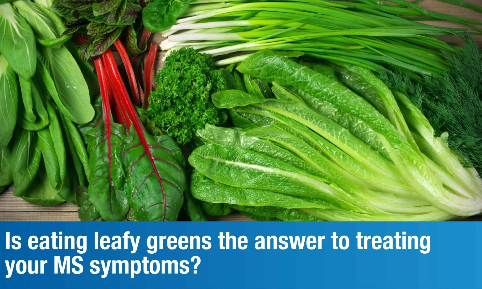 How Eating Leafy Greens Can Help Your Multiple Sclerosis