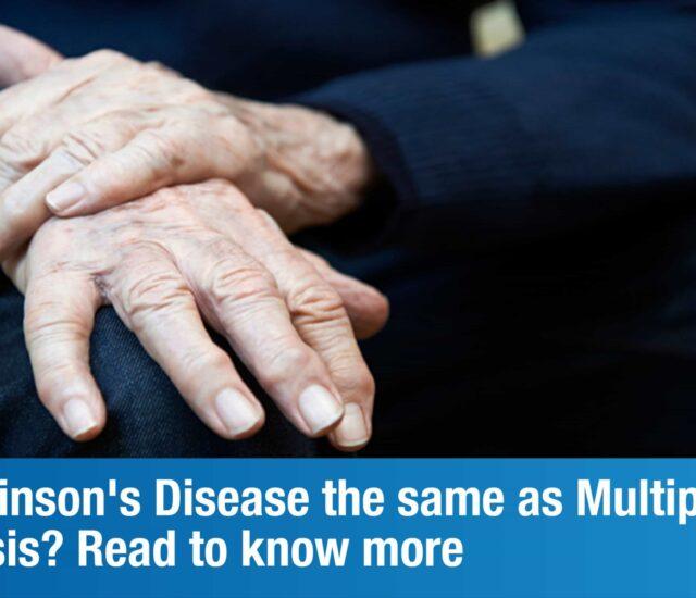 Know the Difference Between Parkinson’s Disease and Multiple Sclerosis