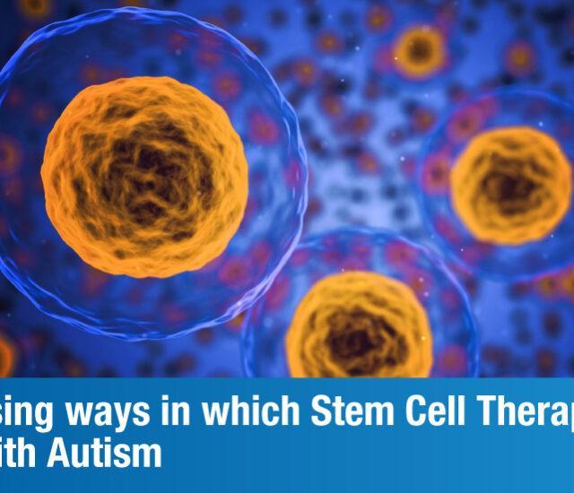 Here’s Everything You Need To Know About Stem Cell Therapy for Autism