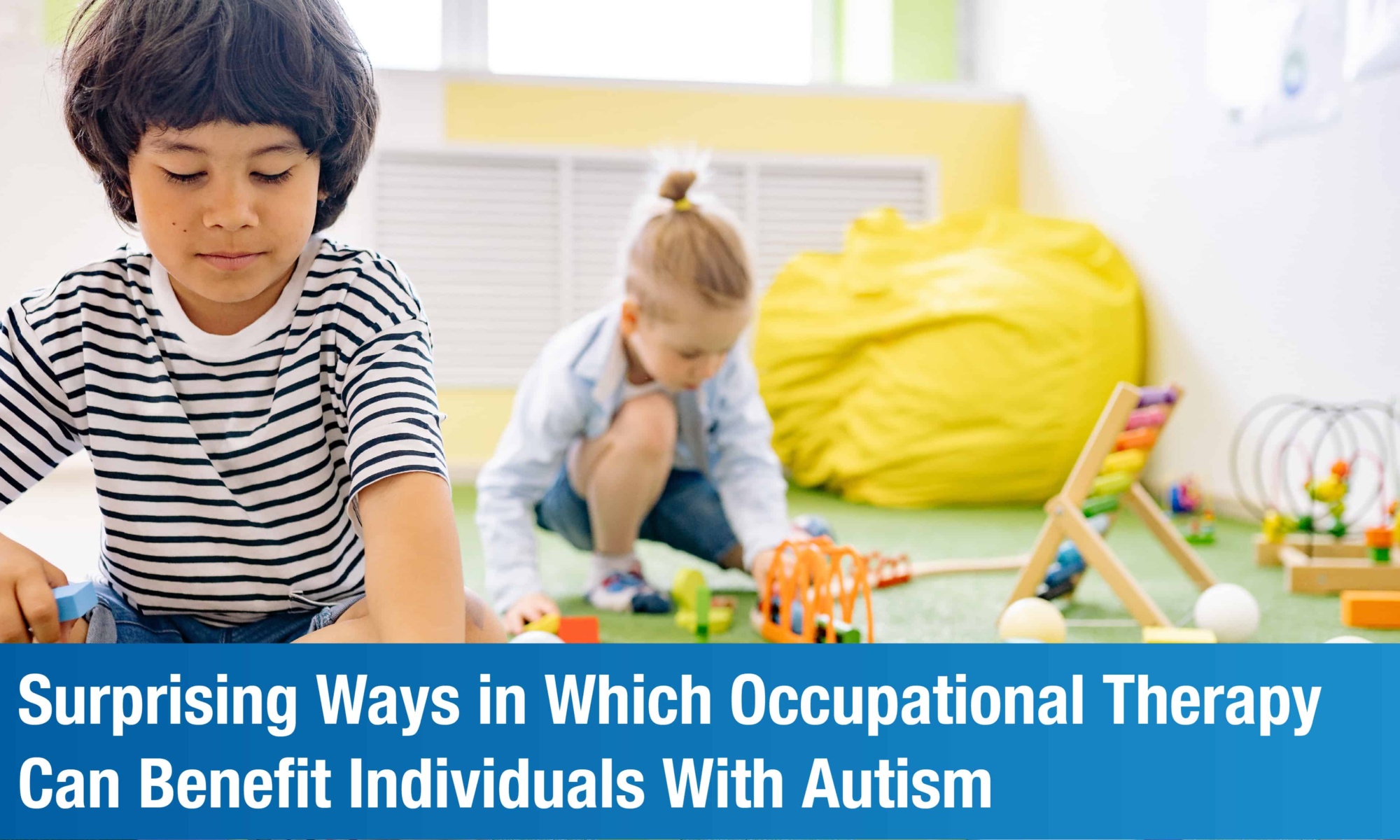 Occupational Therapy for Autism: How It Can Help