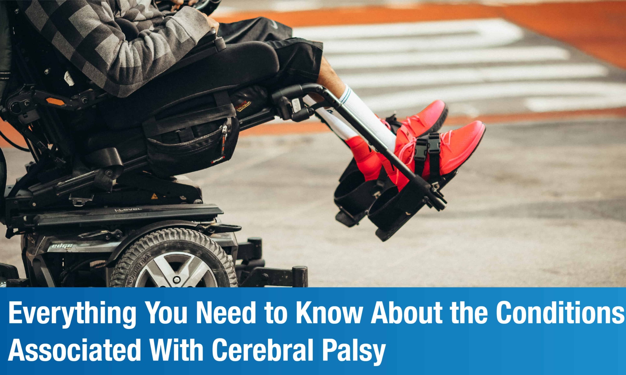 All About Cerebral Palsy’s Related Conditions