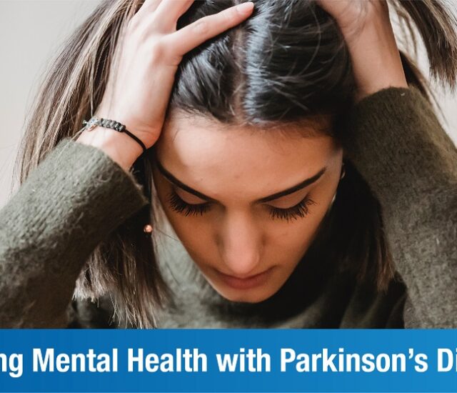 Mental Health for Parkinson’s Disease Patients: A Guide