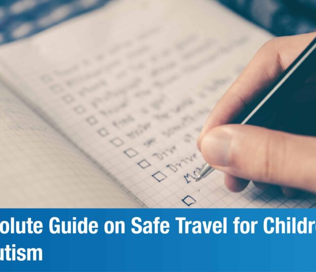 Complete Checklist for Safe and Successful Traveling with an Autistic Child