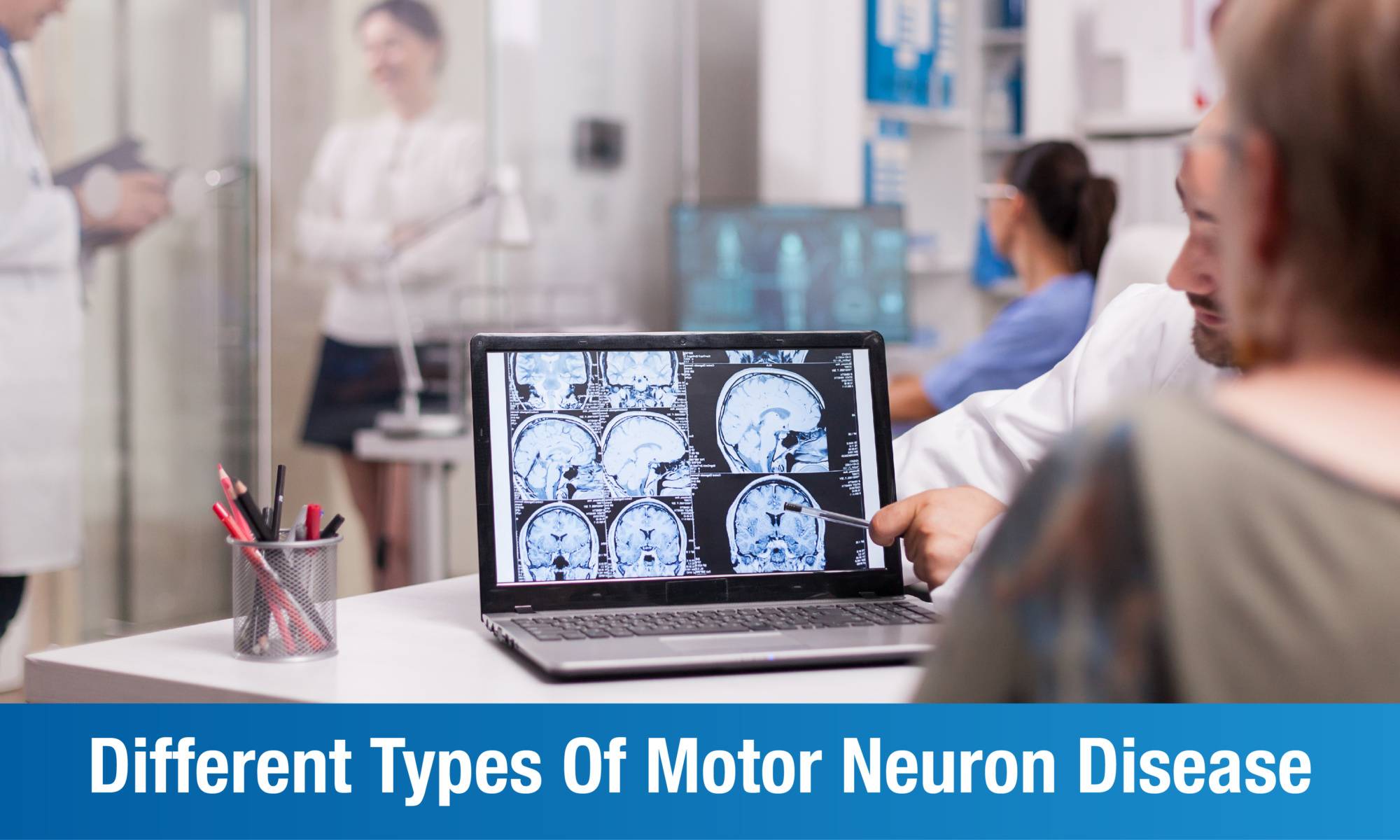 What Are The Different Types Of Motor Neuron Disease?
