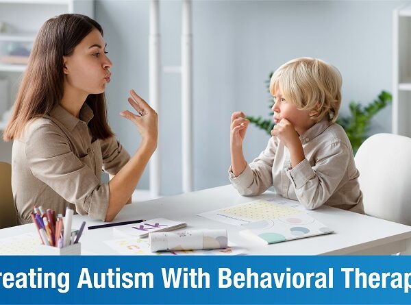How To Treat Autism With Behavioral Therapy: An Overview