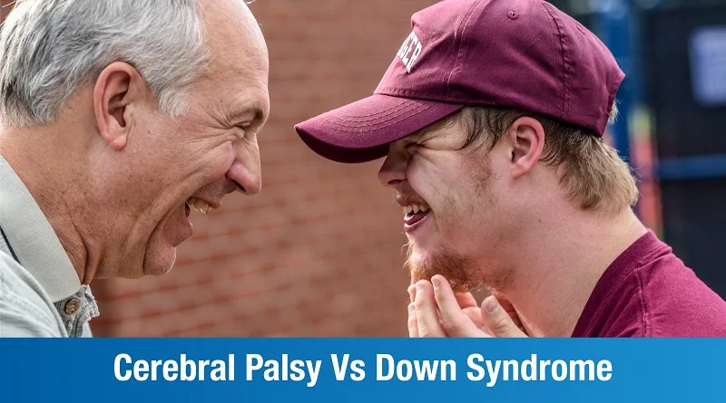 What’s the Difference Between Cerebral Palsy and Down Syndrome?