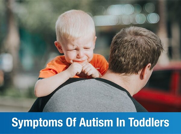 Autism Symptoms in Young Children: An Overview