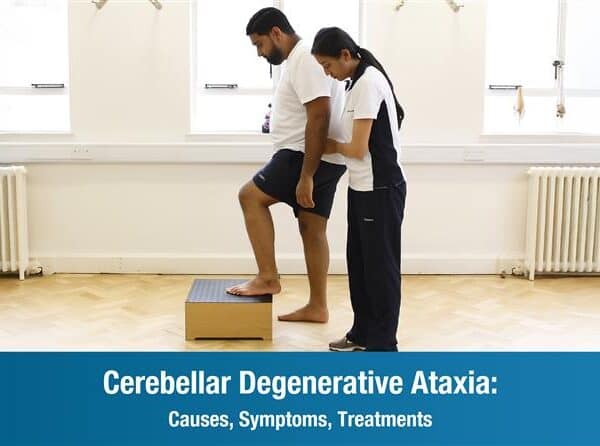 Cerebellar Degenerative Ataxia: Causes, Symptoms, Treatments