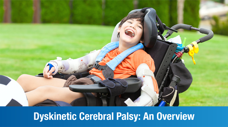 Dyskinetic Cerebral Palsy: An Overview