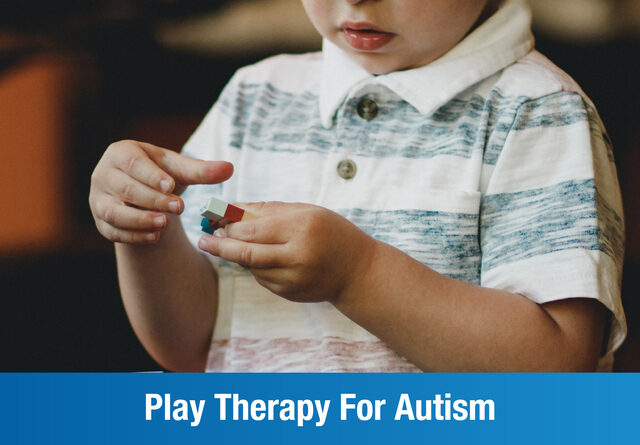 Autism and Play Therapy: An Overview