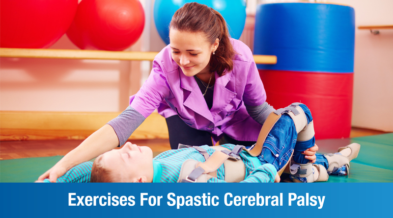 Exercises For Spastic Cerebral Palsy: An Overview