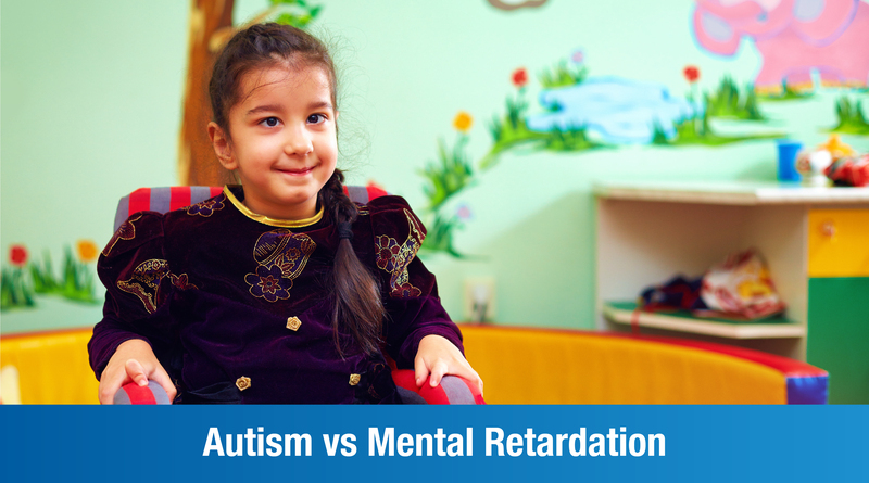 Autism and Mental Retardation: Are They the Same?