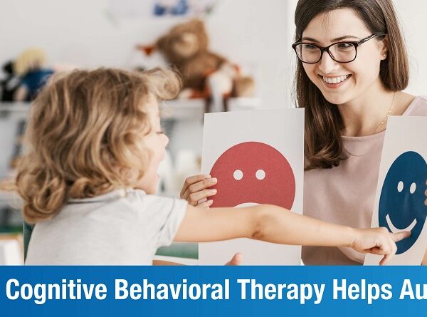 Cognitive Behavioral Therapy for Autism: an Overview