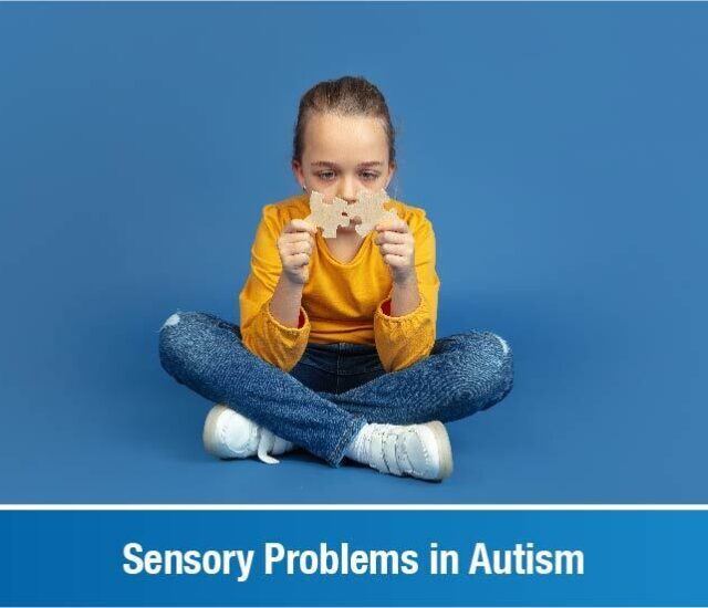 Sensory problems in Autism