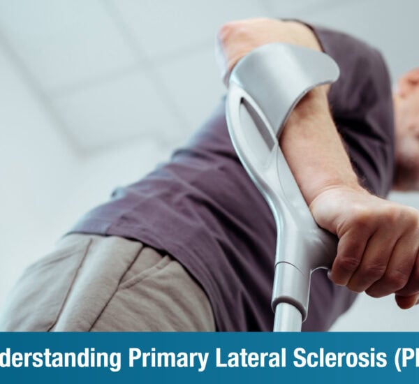 Understanding Primary Lateral Sclerosis (PLS)