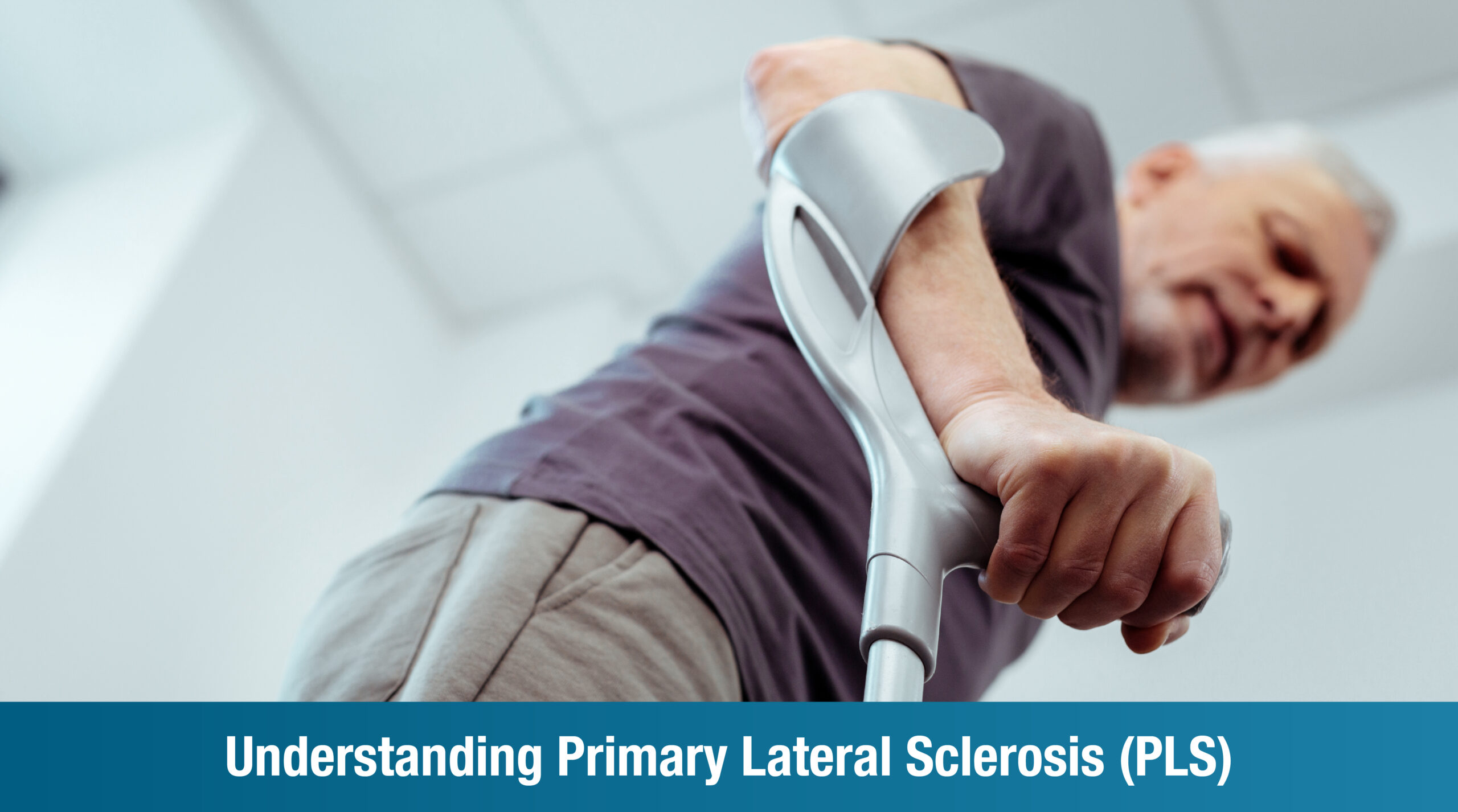 Understanding Primary Lateral Sclerosis (PLS)