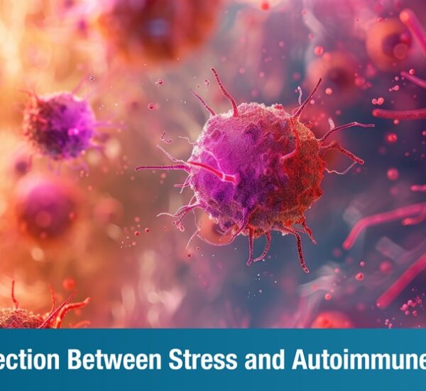 The Connection Between Stress and Autoimmune Diseases