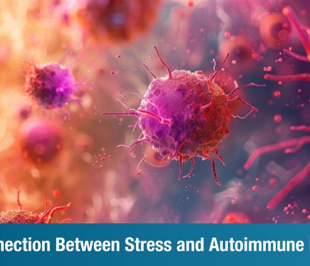 The Connection Between Stress and Autoimmune Diseases