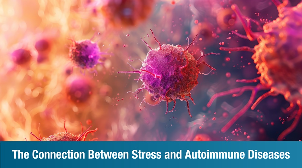 The Connection Between Stress and Autoimmune Diseases