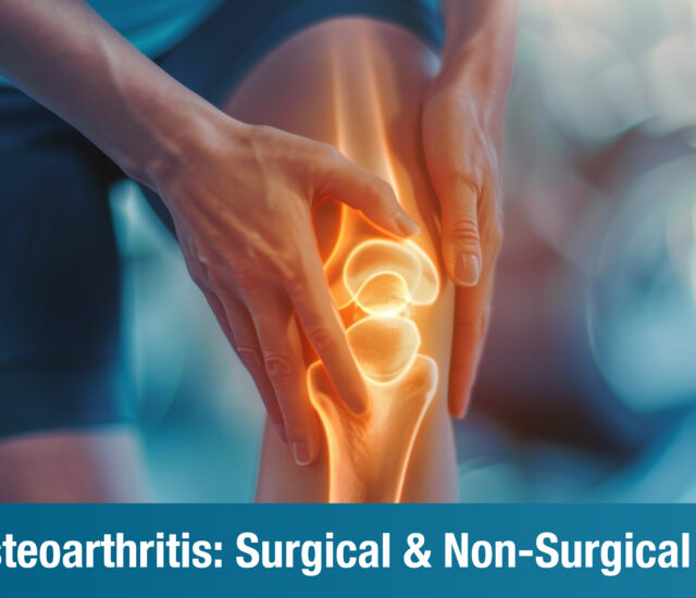 Osteoarthritis Knee Treatment: Exploring Non-Surgical and Surgical Options