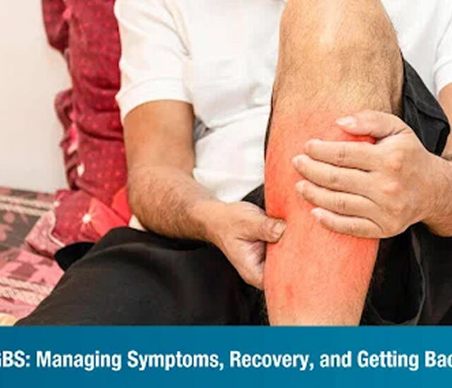 Life After GBS: Managing Symptoms, Recovery, and Getting Back to Living