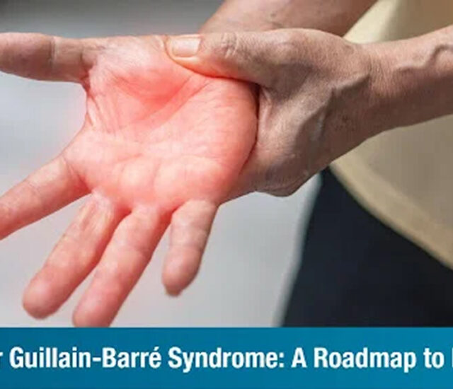 Life After Guillain-Barré Syndrome: A Roadmap to Recovery