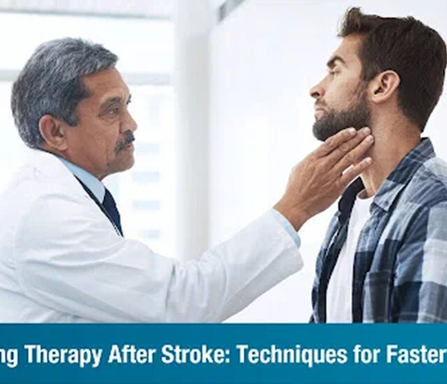 Swallowing Therapy After Stroke: Techniques for Faster Recovery