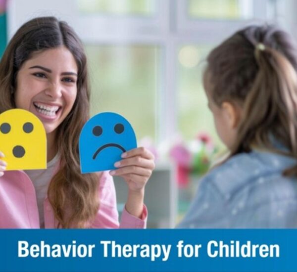 Behavior Therapy for Children: Managing ADHD, Anxiety, and Behavioral Issues
