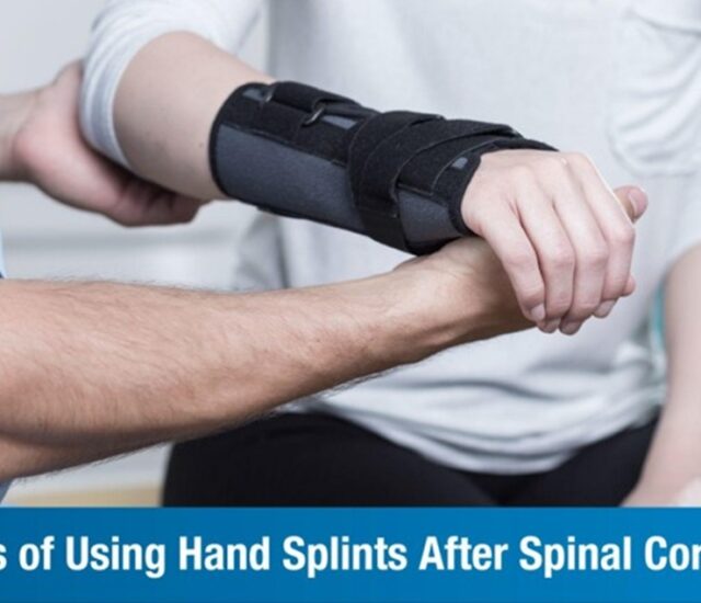 Benefits of Using Hand Splints After Spinal Cord Injury: Improve Function and Comfort