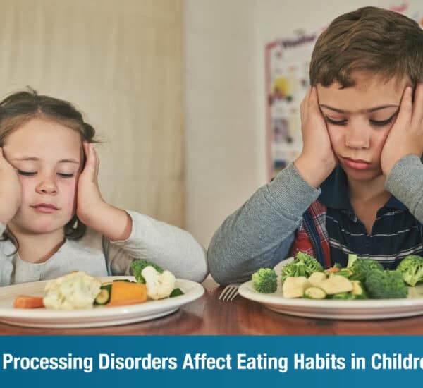 How Sensory Processing Disorders Affect Eating Habits in Children and Adults