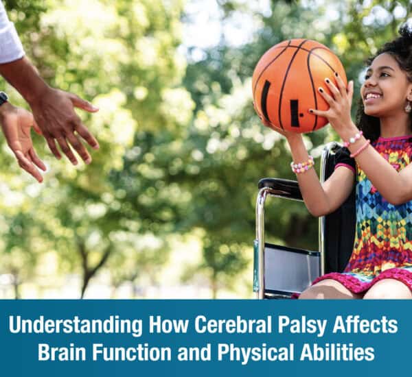 Understanding How Cerebral Palsy Affects Brain Function and Physical Abilities