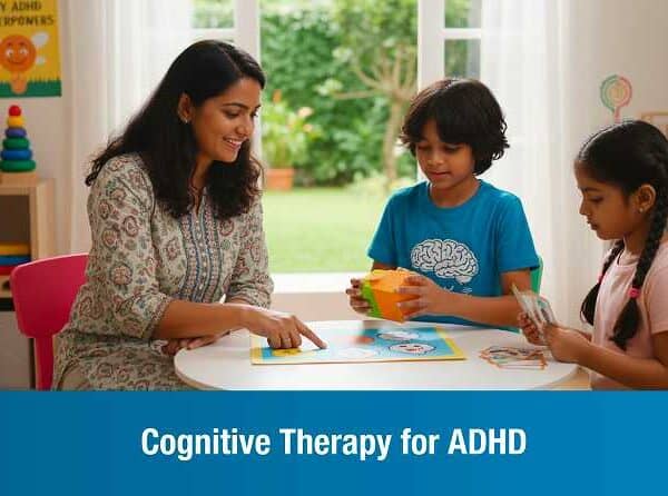 Cognitive Therapy for ADHD
