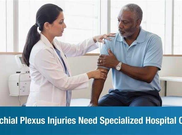Brachial Plexus Injuries Need Specialized Hospital Care
