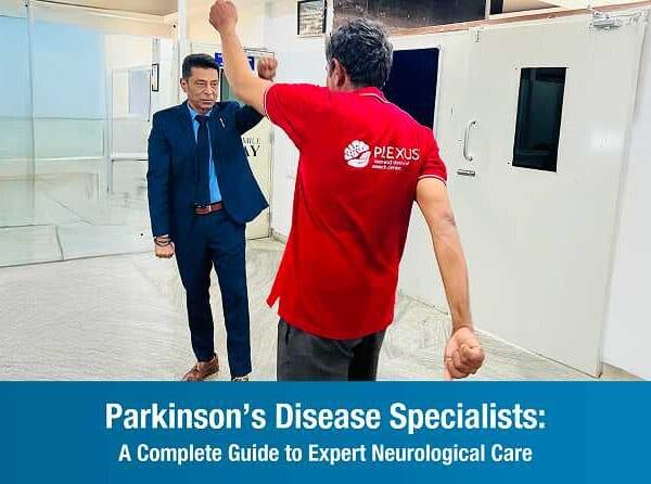 Parkinson’s Disease Specialists: A Complete Guide to Expert Neurological Care