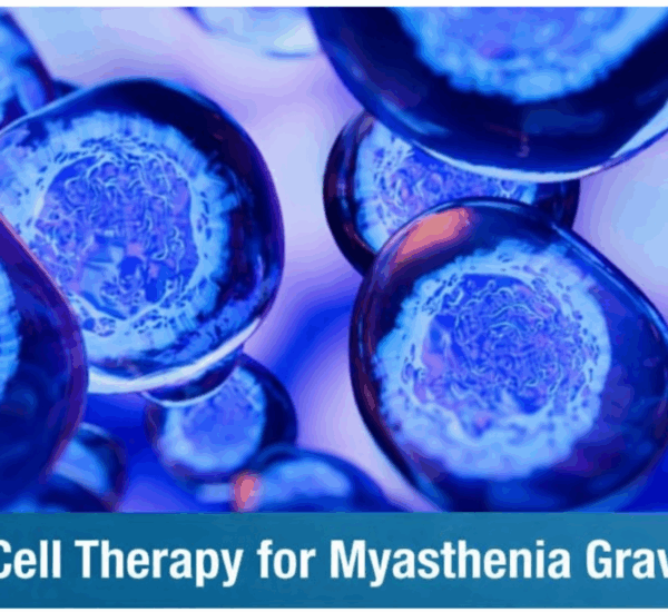 Cell Therapy for Myasthenia Gravis: A Regenerative Breakthrough for Long-Term Neuromuscular Stability