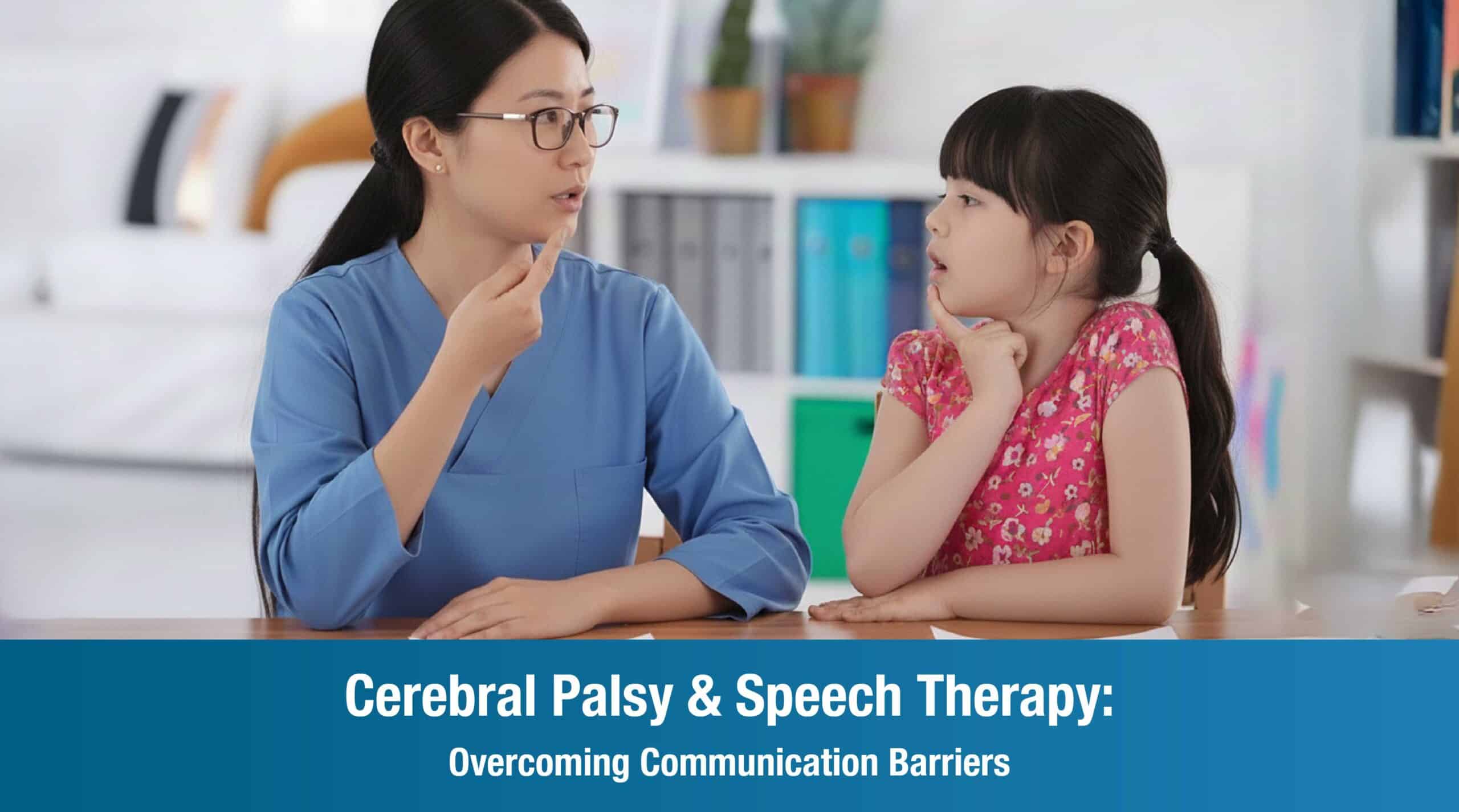 Cerebral Palsy & Speech Therapy: Overcoming Communication Barriers