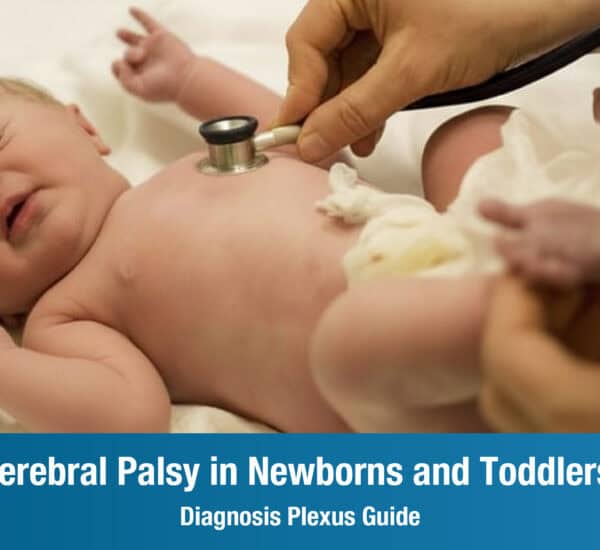 Cerebral Palsy in Newborns and Toddlers: Diagnosis Plexus Guide