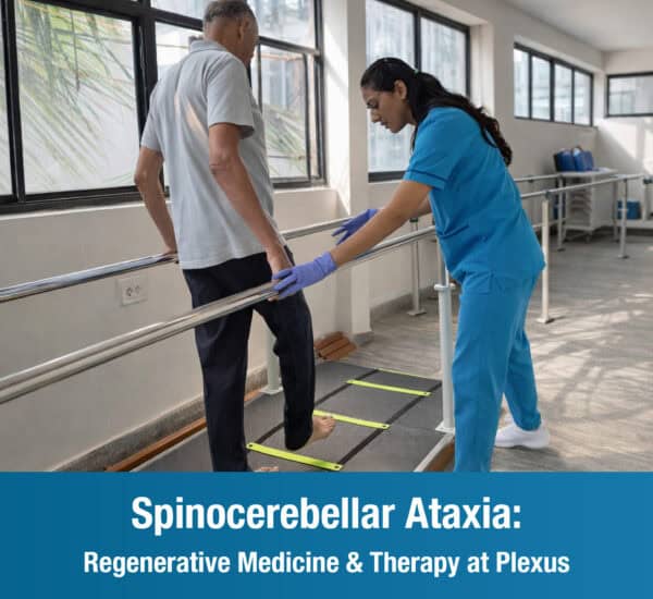 Spinocerebellar Ataxia: Regenerative Medicine & Therapy at Plexus
